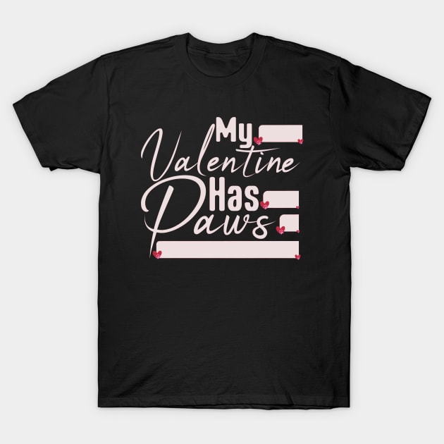My Valentine Has Paws Cat Owner T-Shirt by Ezzkouch